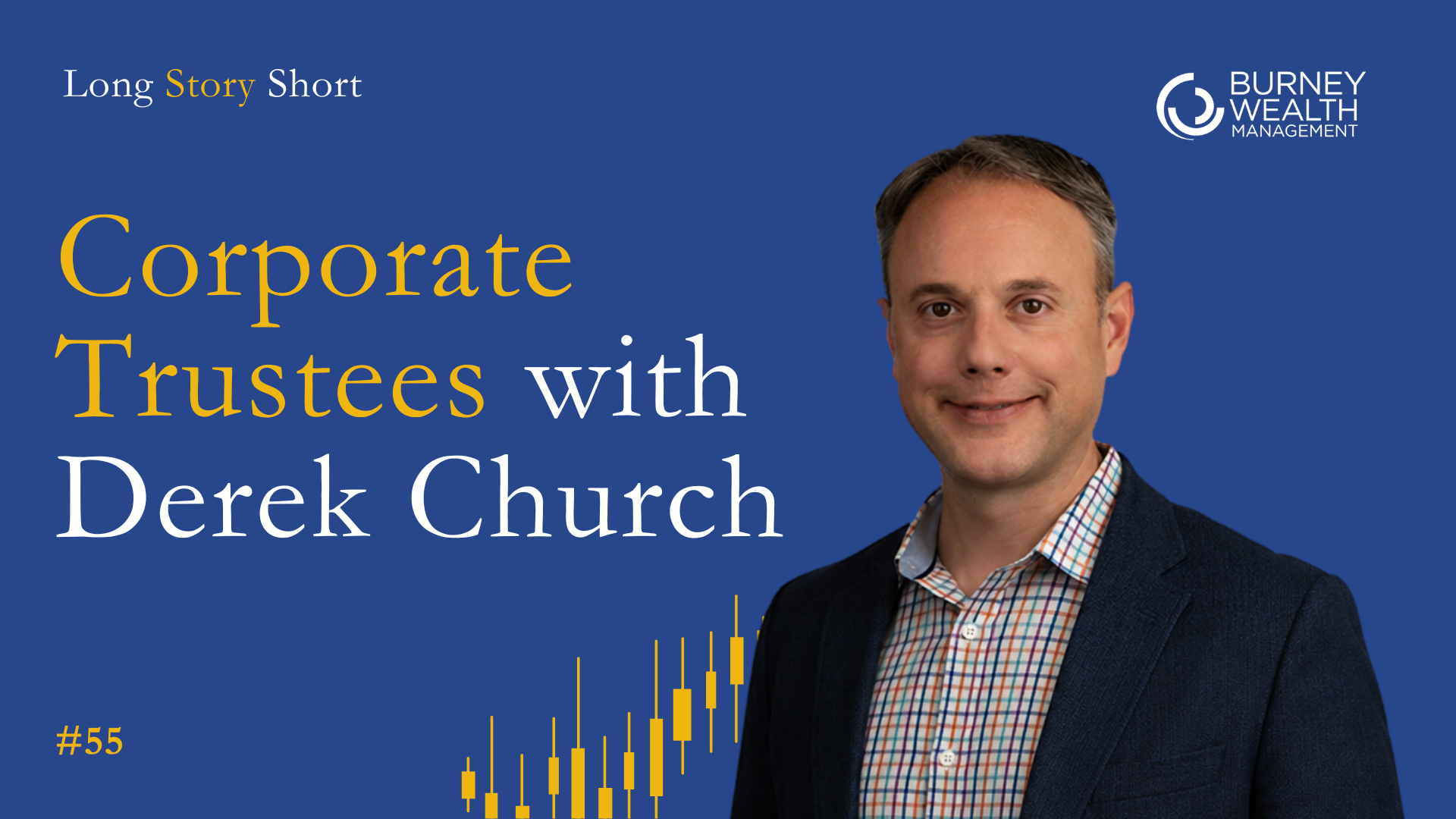 Inside the Role of a Corporate Trustee with Derek Church | Ep. 55