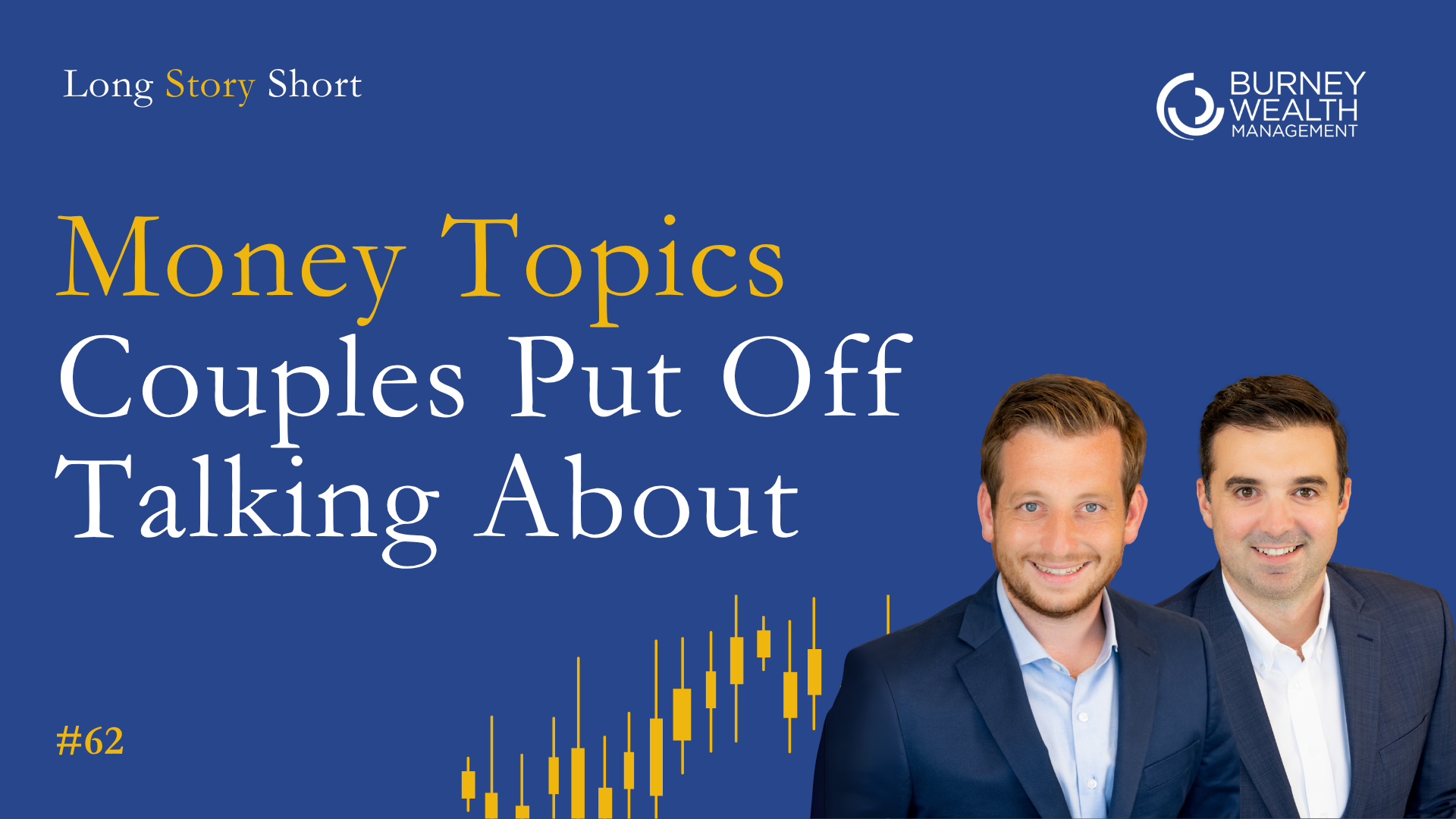 What Couples Put Off Talking About, From Money Roles to Long-Term Care | Ep 62