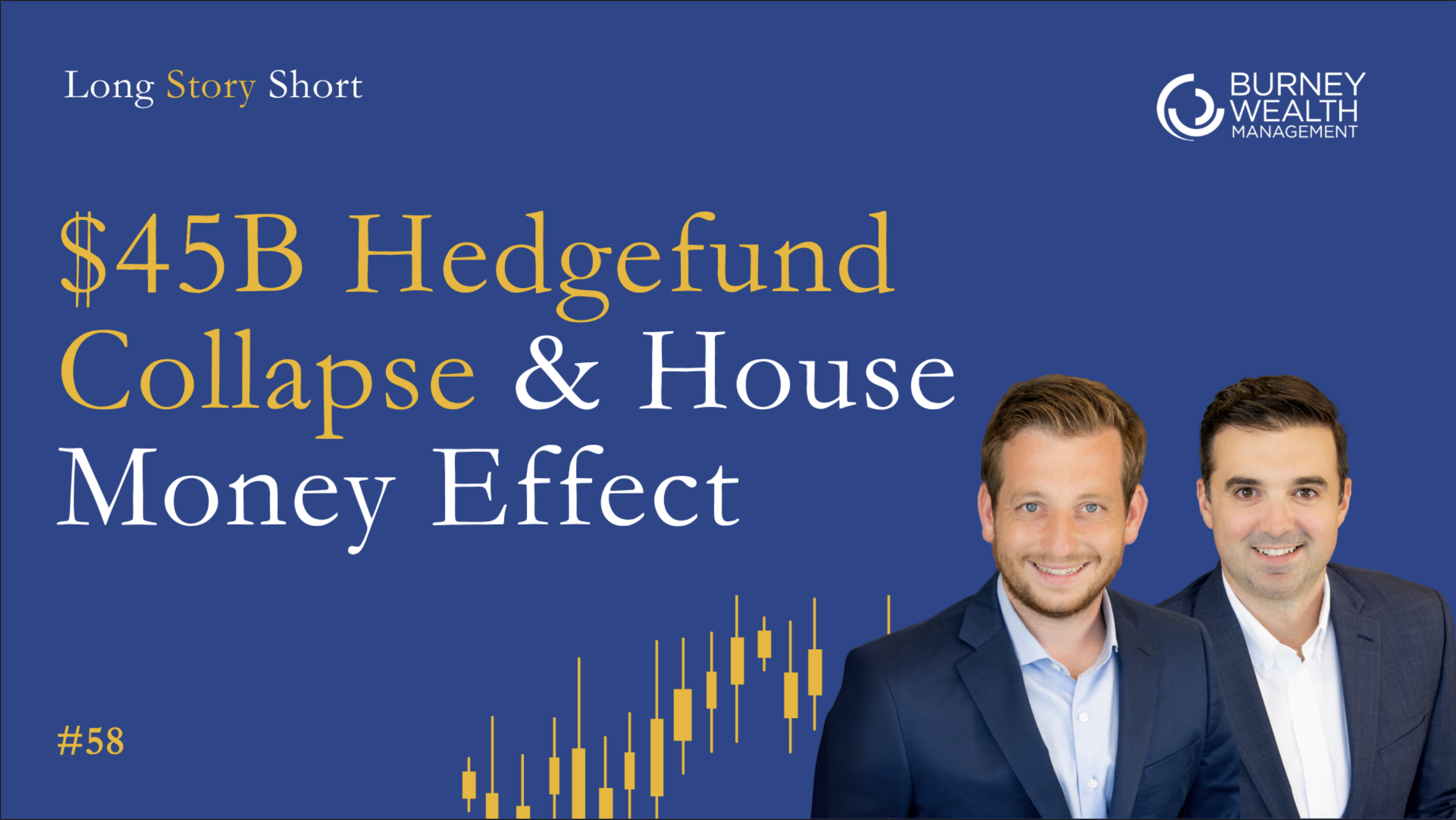 A $45 Billion Hedge Fund Collapse and the House Money Effect | Ep 58