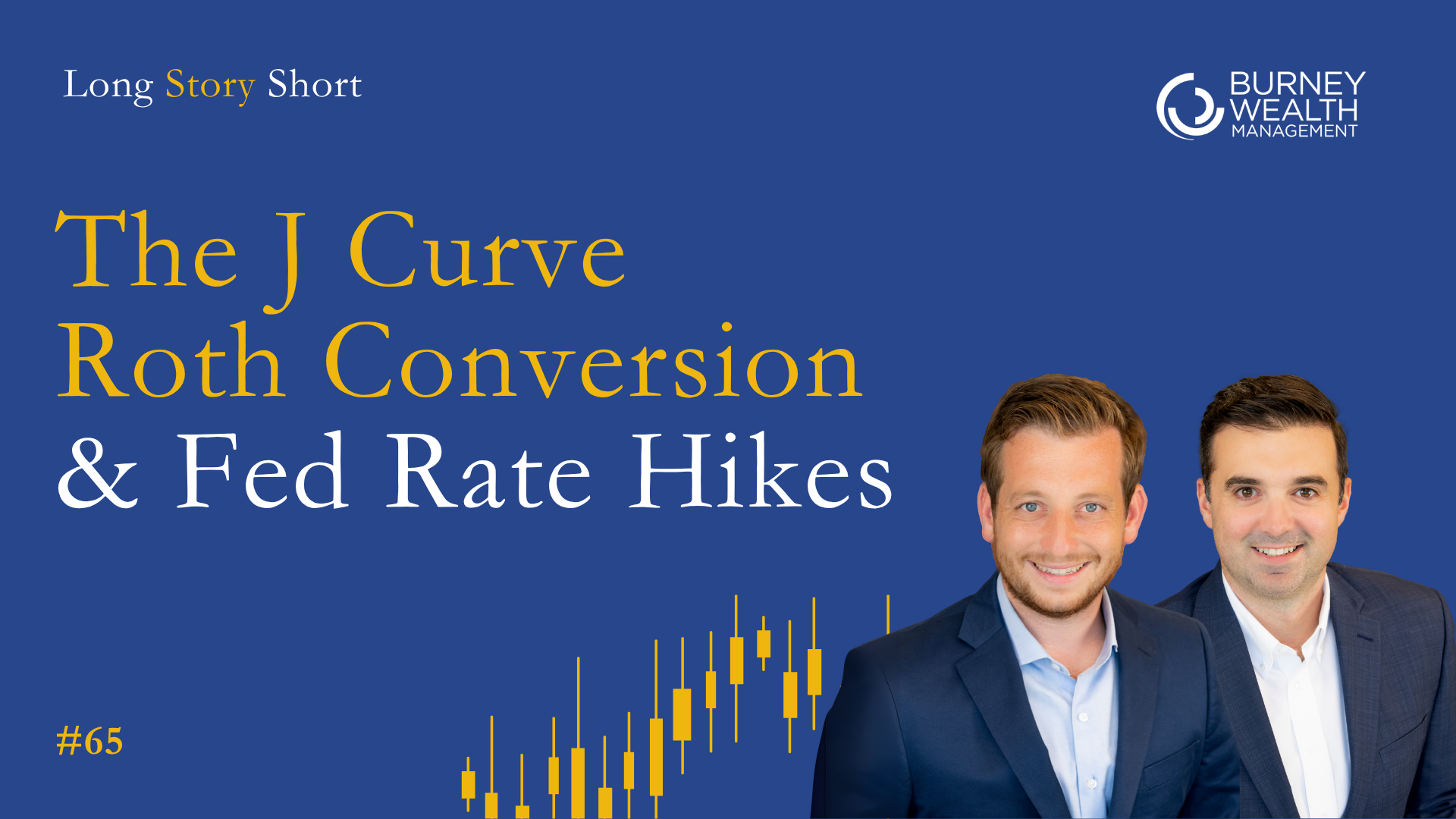 The J Curve Roth Conversion & What a Fed Rate Hike Means for Stocks | Ep 65